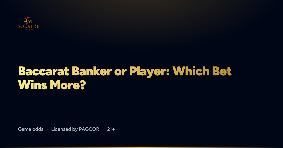 Baccarat Banker or Player: Which Bet Wins More?