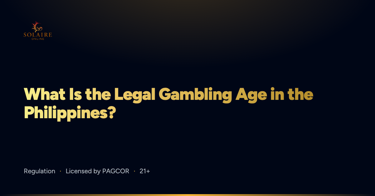 What Is the Legal Gambling Age in the Philippines?